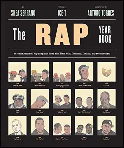 The Rap Year Book The Most Important Rap Song From Every Year Since , Discussed, Debated, and Deconstructed