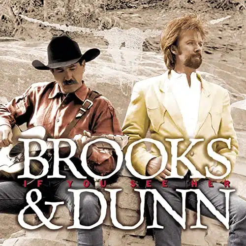 Brooks & Dunn If You See Her
