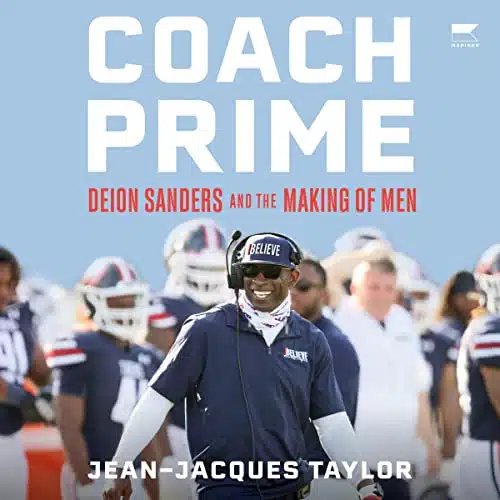 Coach Prime Deion Sanders and the Making of Men
