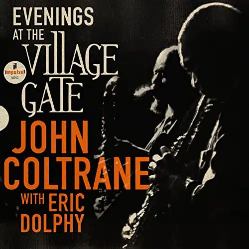 Evenings At The Village Gate John Coltrane With Eric Dolphy