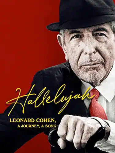 Hallelujah Leonard Cohen, A Journey, A Song