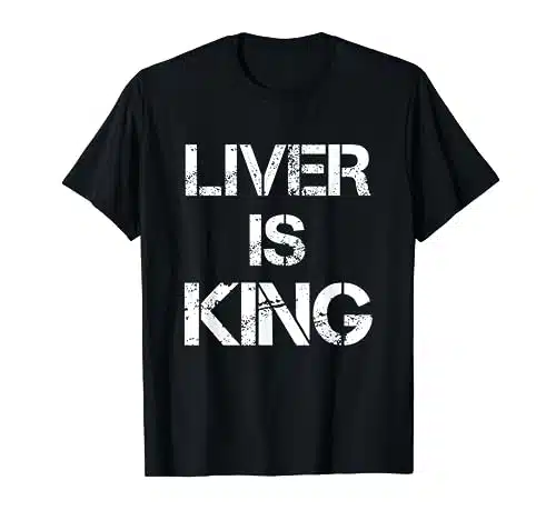 Liver Is King Ancestral Tenets Primal T Shirt
