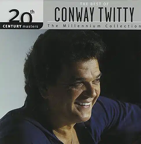 The Best of Conway Twitty The Millennium Collection (th Century Masters)