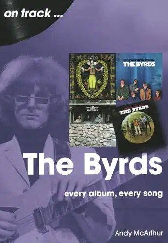 The Byrds every album, every song (On Track)