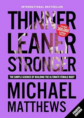 Thinner Leaner Stronger The Simple Science of Building the Ultimate Female Body