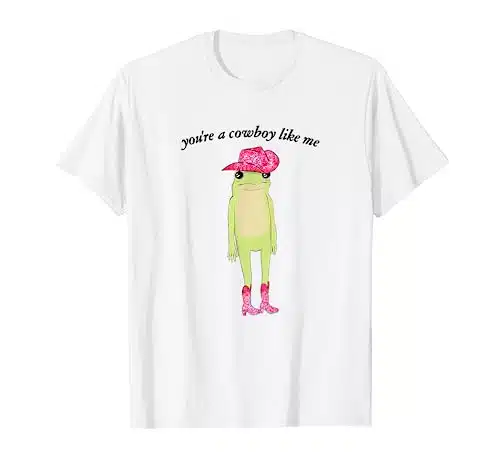 You're A Cowboy Like Me Shirt Cowboy Frog Pink Funny T Shirt