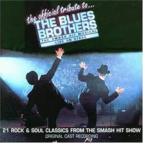 A Tribute to the Blues Brothers (London Cast)