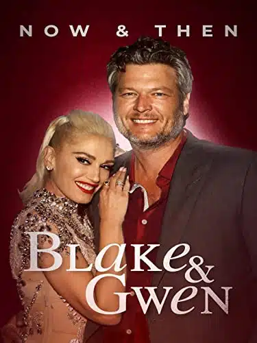 Blake & Gwen Now & Then