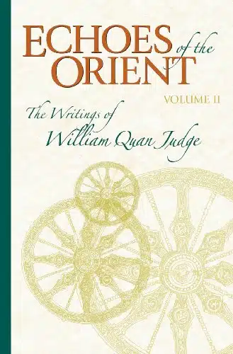 Echoes of the Orient The Writings of William Quan Judge   Volume II