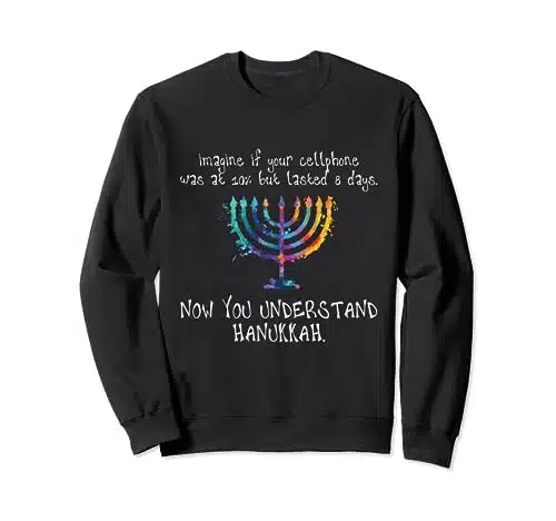 Hanukkah Chanukah   Cellphone Meme   Funny Jewish Gifts Sweatshirt