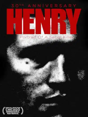 Henry Portrait of a Serial Killer th Anniversary Edition
