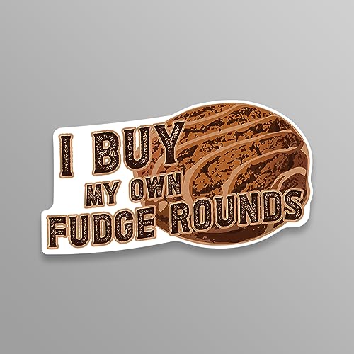 I Buy My Own Fudge Rounds Sticker Decal   Rich Men North   for Cars Trucks Windows Bumpers Laptops Walls Cups   X Inches