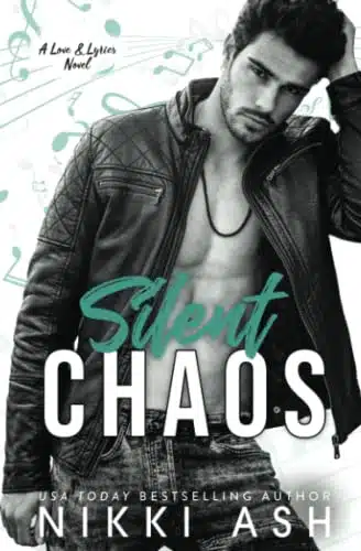 Silent Chaos a Hate to Lovers, Second Chance, Rock Star Romance (Love & Lyrics)