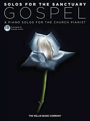 Solos for the Sanctuary   Gospel Piano Solos for the Church Pianist
