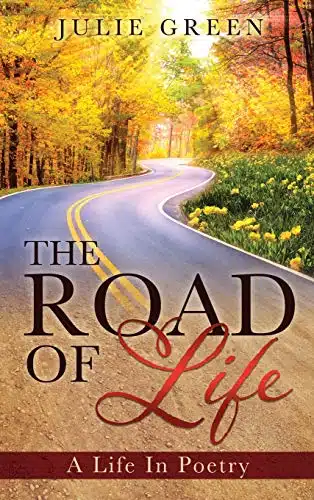 The ROAD OF Life A Life In Poetry
