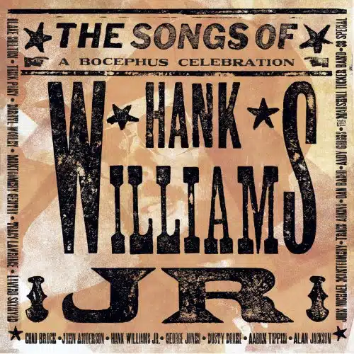 The Songs Of Hank Williams Jr. (A Bocephus Celebration)