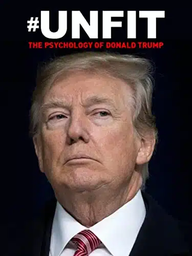 #Unfit The Psychology of Donald Trump
