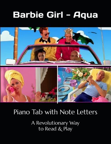 Barbie Girl   Aqua Piano Tab with Note Letters A Revolutionary Way to Read & Play