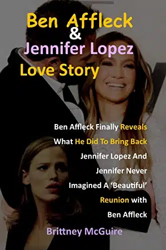 Ben Affleck And Jennifer Lopez Love Story Ben Affleck Finally Reveals What He Did To Bring Back Jennifer Lopez And Jennifer Never Imagined Beautiful Reunion with Ben Affleck (Inside story)