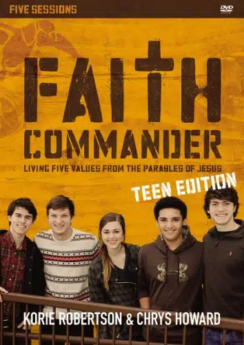 Faith Commander Teen Edition Video Study Living Five Values from the Parables of Jesus