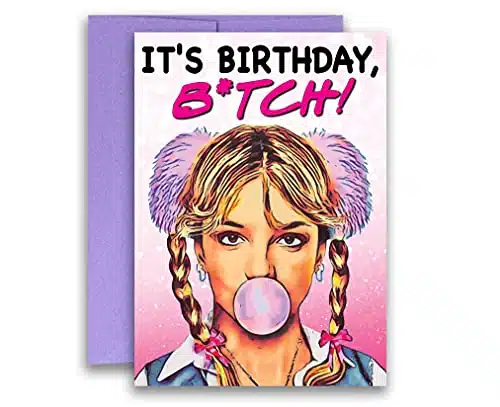Its Birthday Btch Britney Spears Pop Inspired Parody Funny Birthday Card xinches wEnvelope