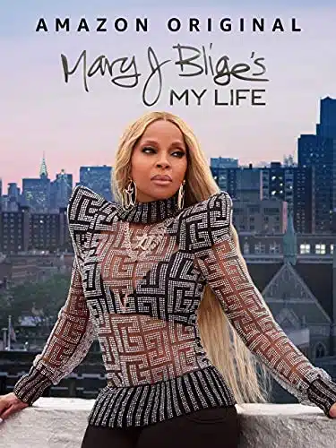 Mary J. Bliges My Life