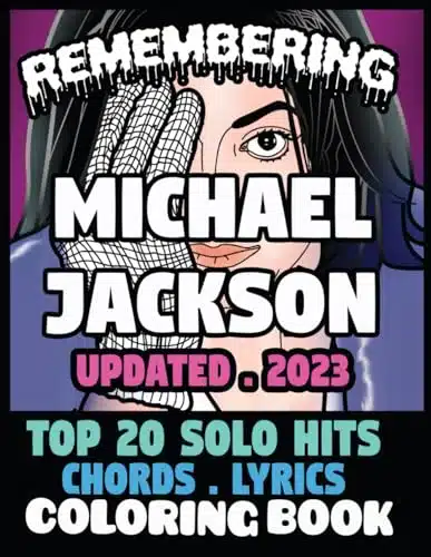 Remembering Michael Jackson Top solo hits An ultimate fans haven A coloring book and song book of MJ