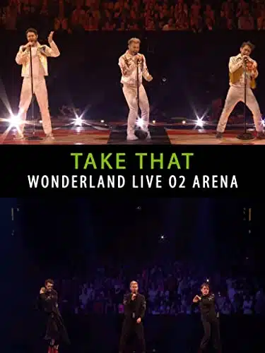 Take That   Wonderland Live From The O