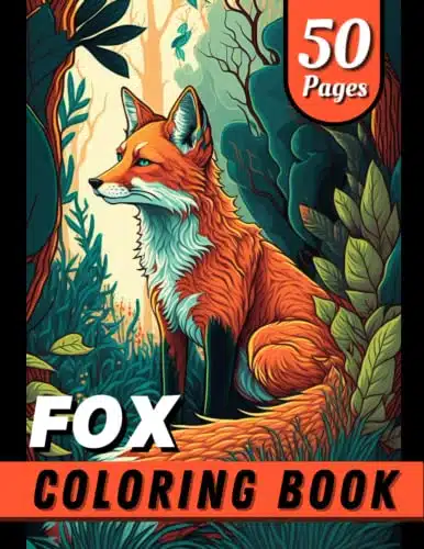 Fox Coloring Book Astonishing detailed Illustrations of Charming and Intelligent Foxes , Animal Coloring Book for Kids, Teens, and Adults (The Animal Kingdom Coloring Collecti