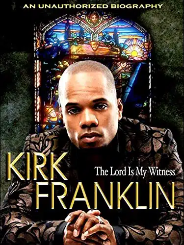Kirk Franklin   The Lord's My Witness