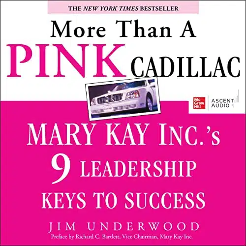 More than a Pink Cadillac Mary Kay Inc.'s Leadership Keys to Success
