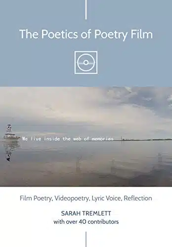 The Poetics Of Poetry Film Film Poetry, Videopoetry, Lyric Voice, Reflection