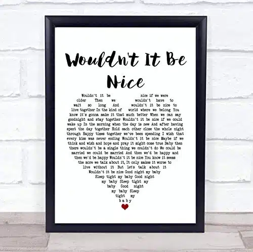 Wouldn't It Be Nice Heart Song Lyric Quote Music Poster Gift Present Art Print