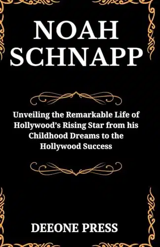Noah Schnapp Unveiling The Remarkable Life Of Hollywoods Rising Star From His Childhood Dreams To The Hollywood Success. (Biographies Of Actors) (Biographies Of Young Legend A